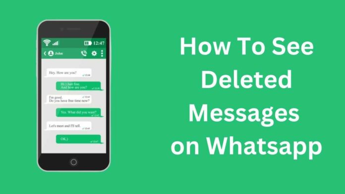 How To See Deleted Messages on Whatsapp