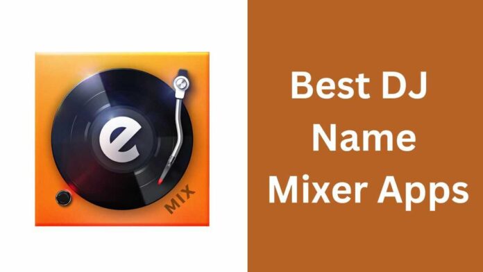 Best DJ Name Mixer Apps